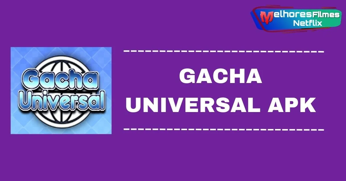 Gacha Universal Apk